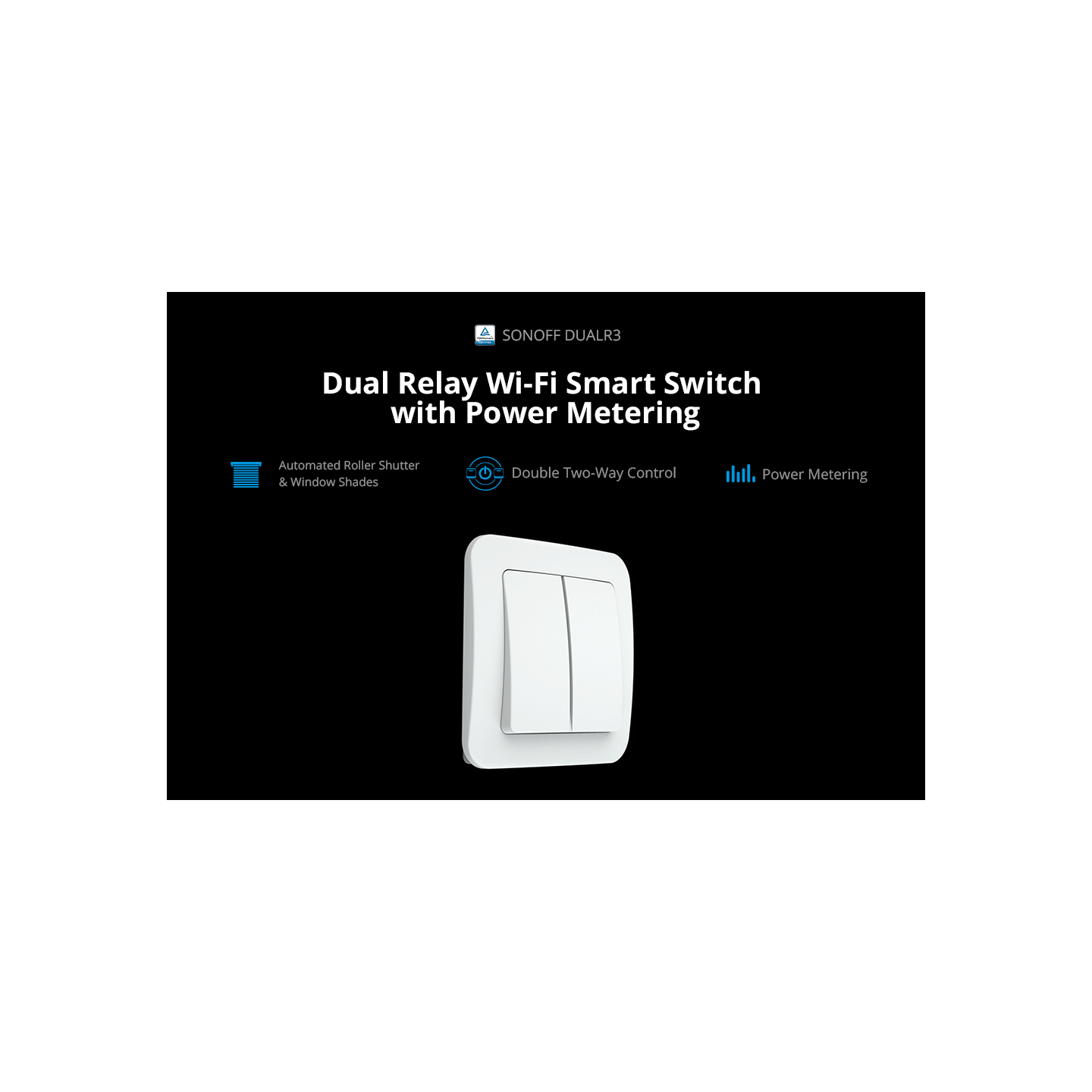 Sonoff Dual - R3 - Dual Relay-Power Metering Wifi Smart Switch — Buy in Cyprus with Fast Delivery